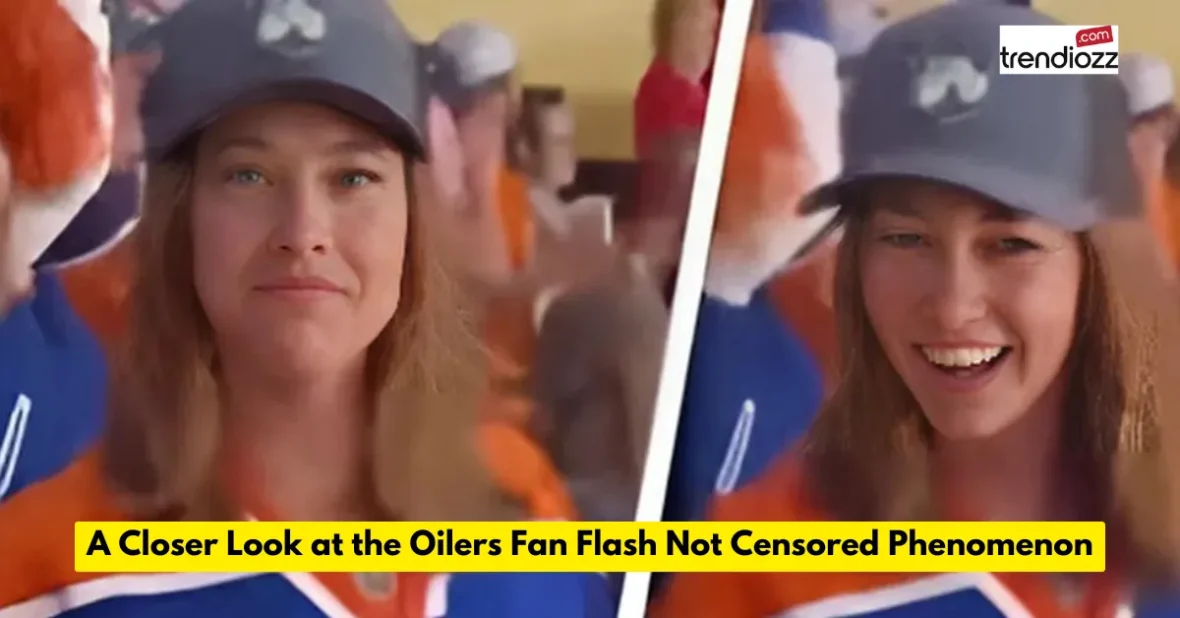 A Closer Look at the Oilers Fan Flash Not Censored Phenomenon: