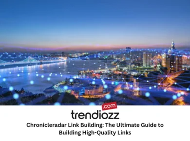 Chronicleradar Link Building: The Ultimate Guide to Building High-Quality Links