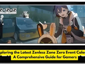 Exploring the Latest Zenless Zone Zero Event Calendar: A Comprehensive Guide for Gamers