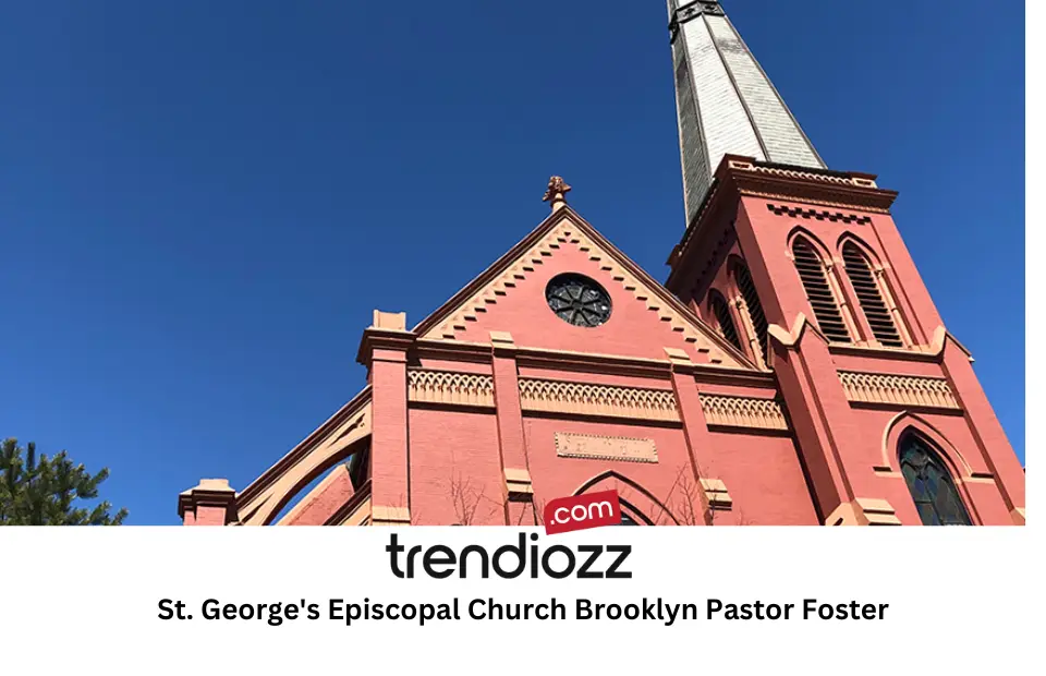 St. George's Episcopal Church Brooklyn Pastor Foster: A Beacon of Faith and Community