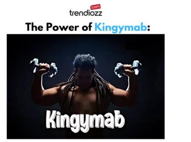 The Power of Kingymab: