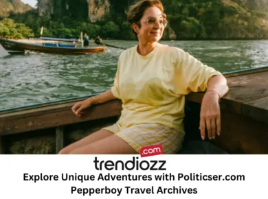 Explore Unique Adventures with Politicser.com Pepperboy Travel Archives