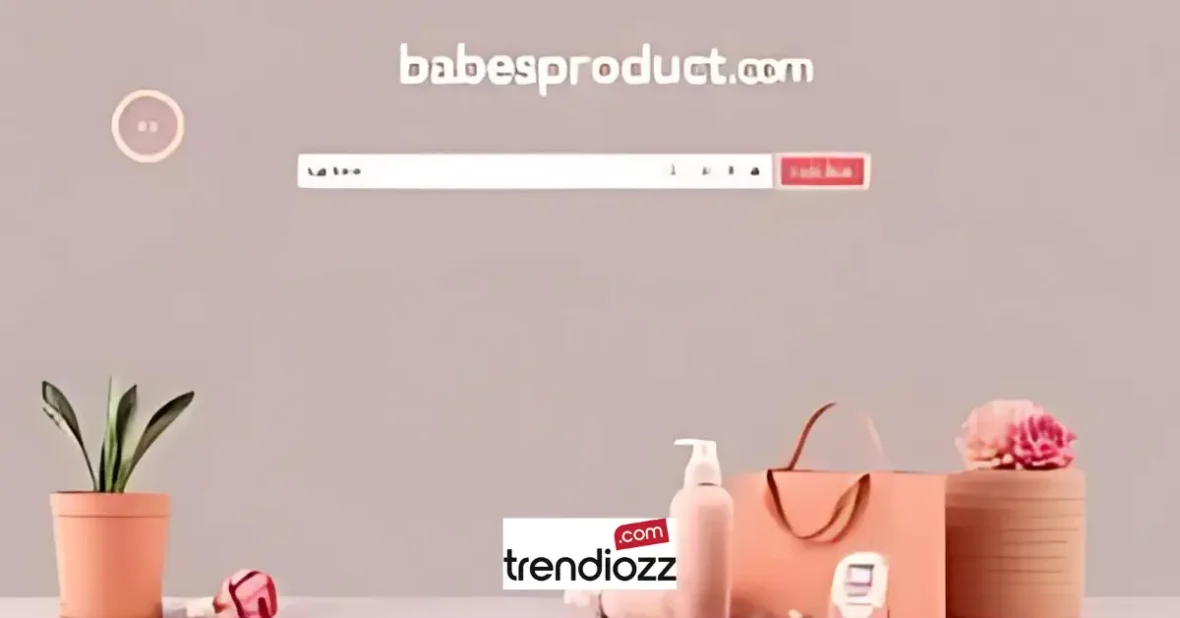 Babesproduct.com – Trendy and Affordable Products at Your Fingertips